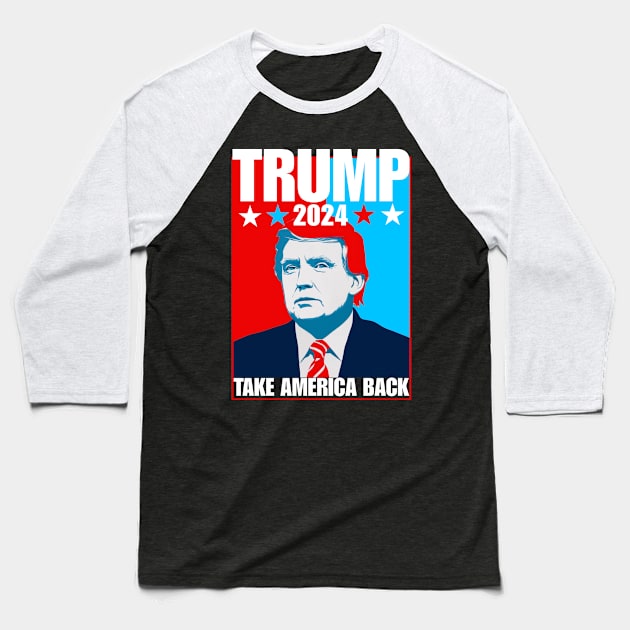 Trump 2024 take america back Baseball T-Shirt by Qrstore